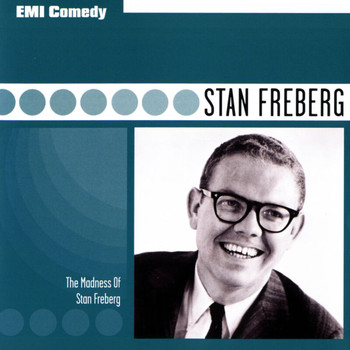 Stan Freberg - EMI Comedy Classics - The Madness Of Stan Freberg