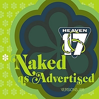 Heaven 17 - * Naked As Advertised – Versions 08