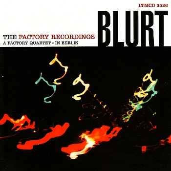 Blurt - The Factory Recordings