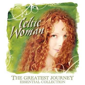 Celtic Woman - The Greatest Journey - Essential Collection