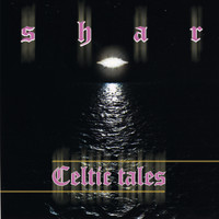 Shar - Celtic Tales