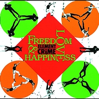 Element Of Crime - Freedom, Love And Happiness