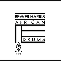 Beaver Harris - African Drums