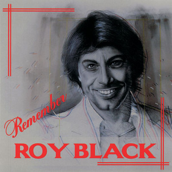 Roy Black - Remember Roy Black
