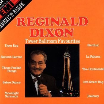 Reginald Dixon - Tower Ballroom Favourites