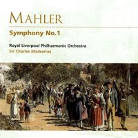 Royal Liverpool Philharmonic Orchestra/Sir Charles Mackerras - Mahler: Symphony No.1