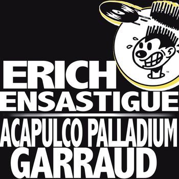Erich Ensastigue - Acapulco Palladium