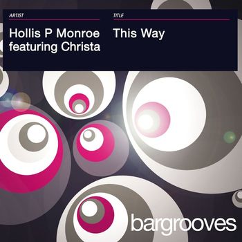 Hollis P Monroe featuring Christa - This Way