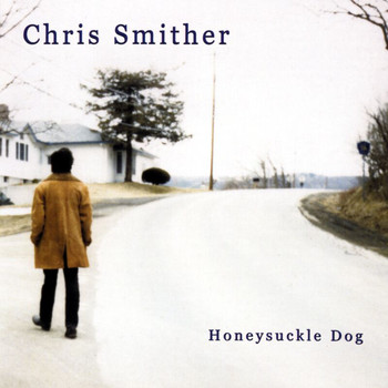 Chris Smither - Honeysuckle Dog