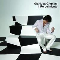 Gianluca Grignani - Il Re Del Niente