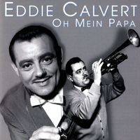 Eddie Calvert - Oh Mein Papa
