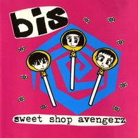 Bis - Sweet Shop Avengerz