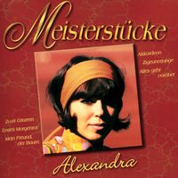 Alexandra - Meisterstücke - Alexandra
