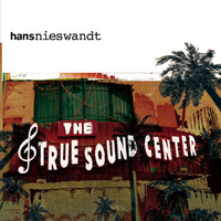 Hans Nieswandt - The True Sound Center
