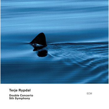 Terje Rypdal - Double Concerto / 5th Symphony