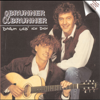 Brunner & Brunner - Darum lieb' ich Dich