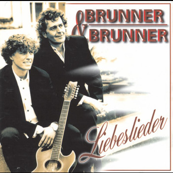 Brunner & Brunner - Liebeslieder