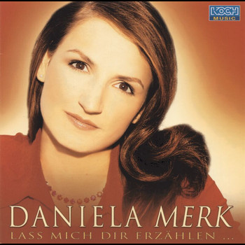 Daniela Merk - Lass mich Dir erzählen