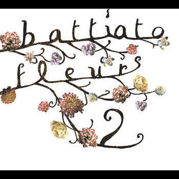 Franco Battiato - Fleurs 2