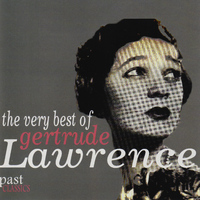 Gertrude Lawrence - The Very Best of Gertrude Lawrence