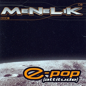 Menelik - E-Pop Attitude