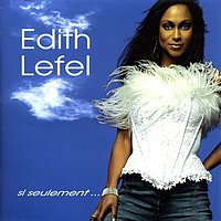 Edith Lefel - Si seulement