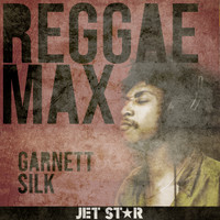 Garnett Silk - Reggae Max: Garnett Silk