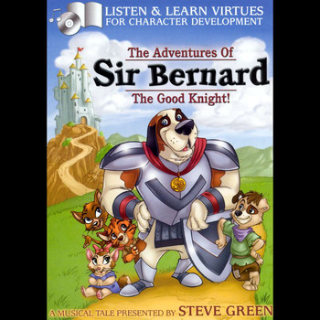 Steve Green - Sir Bernard The Good Knight!