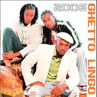 Ghetto Lingo - 2006