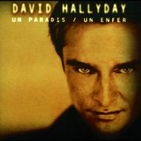 David Hallyday - Un Paradis Un Enfer