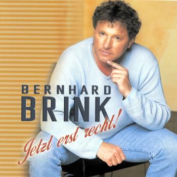 Bernhard Brink - Jetzt erst recht!
