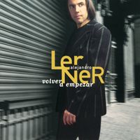 Alejandro Lerner - Volver A Empezar