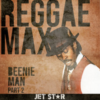 Beenie Man - Reggae Max Part 2: Beenie Man