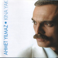 Ahmet Yilmaz - Kına Yak