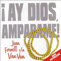 Juan Formell y los Van Van - ¡Ay Dios Amparame!
