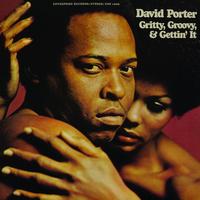 David Porter - Gritty, Groovy And Gettin' It