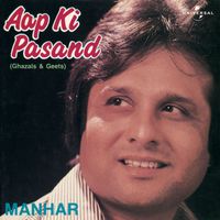 Manhar Udhas - Aap Ki Pasand