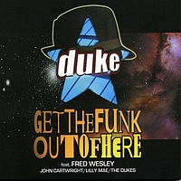 Duke - Get the funk out of here