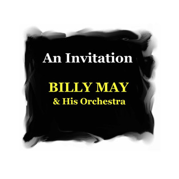 Billy May & His Orchestra - An Invitation