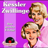Alice & Ellen Kessler - Schlagerjuwelen - Ihre großen Erfolge