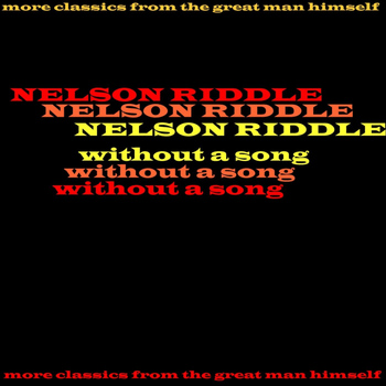 Nelson Riddle - Without A Song