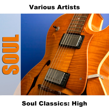 Various Artists - Soul Classics: High