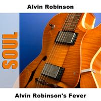 Alvin Robinson - Alvin Robinson's Fever