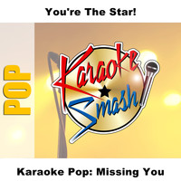 Karaoke - Karaoke Pop: Missing You