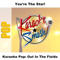 Karaoke - Karaoke Pop: Out In The Fields