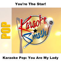 Karaoke - Karaoke Pop: You Are My Lady
