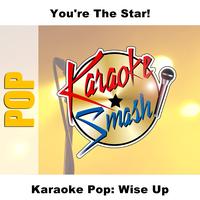 Karaoke - Karaoke Pop: Wise Up