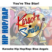 Karaoke - Karaoke Hip Hop/Rap: Blue Angels