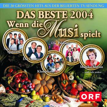 Various Artists - Wenn die Musi spielt - DAS BESTE 2004