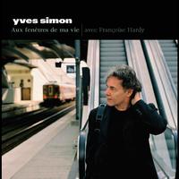 Yves Simon - Aux Fenêtres De Ma Vie
